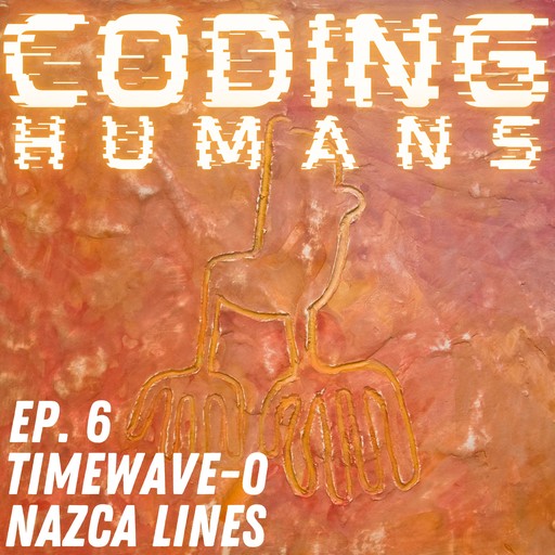 CODING HUMANS: Episode 6- Nazca Lines, Jonathan David