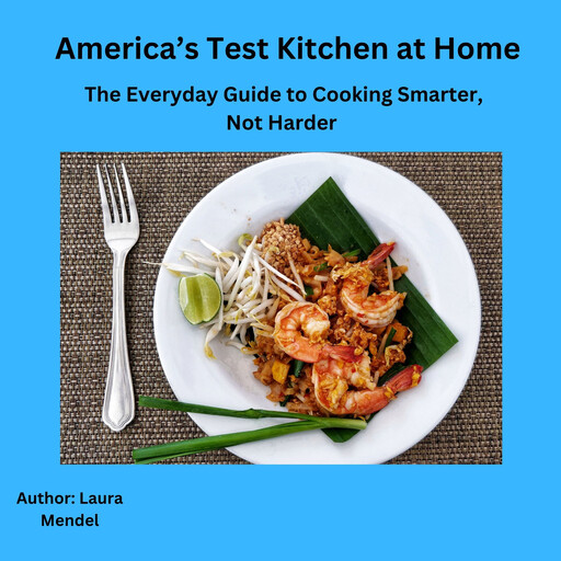 America’s Test Kitchen at Home, Laura Mendel