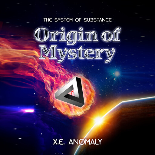 Origin of Mystery, X.E. Anomaly