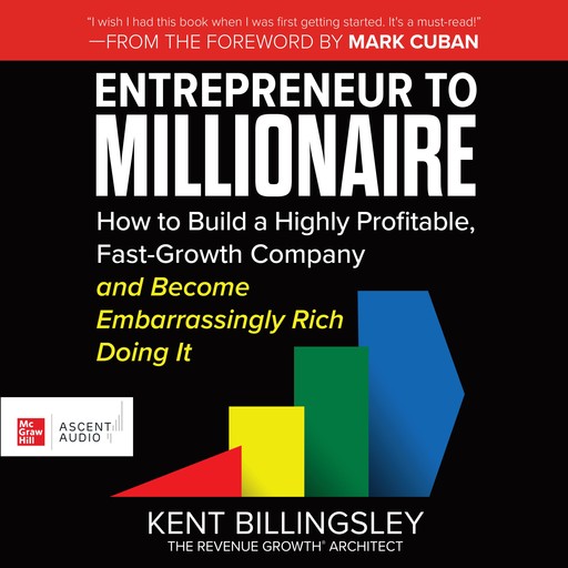 Entrepreneur to Millionaire, Mark Cuban, Kent Billingsley