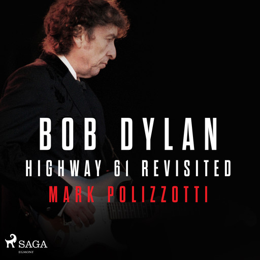 Bob Dylan - Highway 61 Revisited, Mark Polizzotti