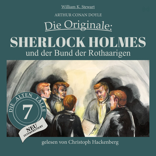 Sherlock Holmes und der Bund der Rothaarigen - Die Originale: Die alten Fälle neu, Folge 7 (Ungekürzt), Arthur Conan Doyle, William K. Stewart