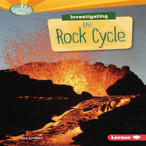 Investigating the Rock Cycle, Mary Lindeen