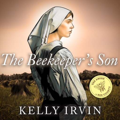 The Beekeeper's Son, Kelly Irvin