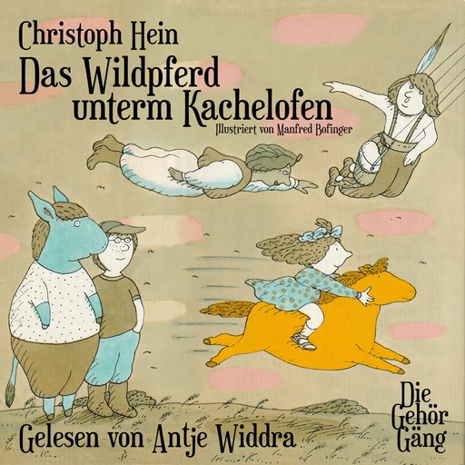 Das Wildpferd unterm Kachelofen, Christoph Hein