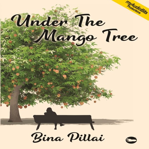 Under The Mango Tree, Bina Pillai
