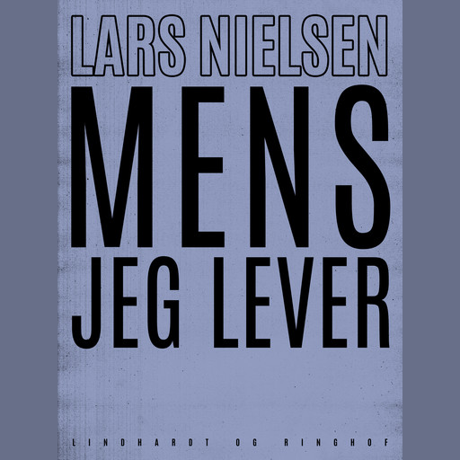 Mens jeg lever, Lars Nielsen