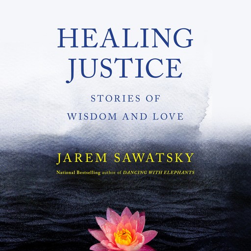 Healing Justice, Jarem Sawatsky, Jarem