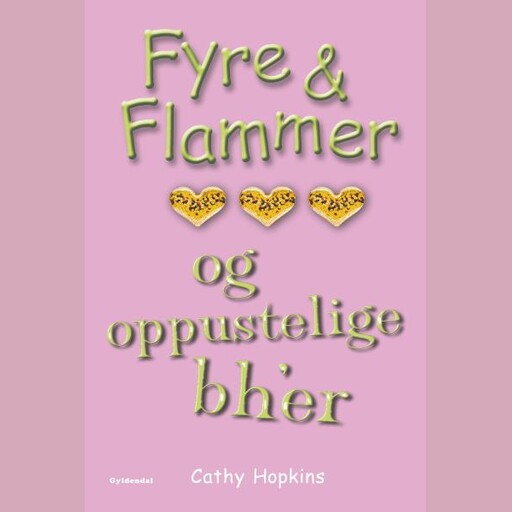 Fyre & Flammer 1 - og oppustelige bh'er, Cathy Hopkins