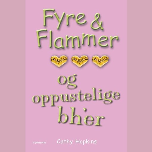 Fyre & Flammer 1 - og oppustelige bh'er, Cathy Hopkins