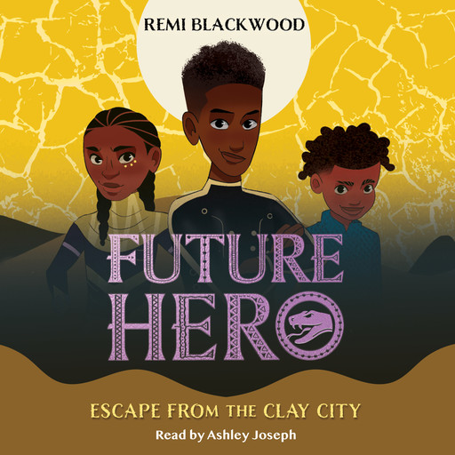 Escape from the Clay City (Future Hero #3), Remi Blackwood