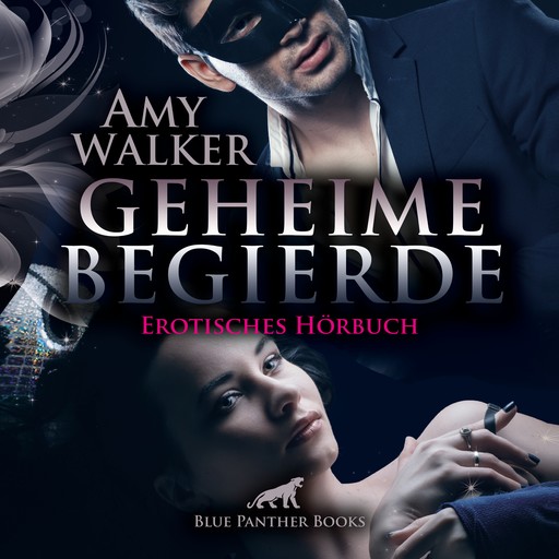 Geheime Begierde / Erotik Audio Story / Erotisches Hörbuch, Amy Walker