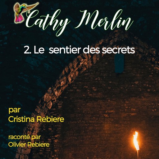 Cathy Merlin - 2. Le sentier des secrets, Cristina Rebiere