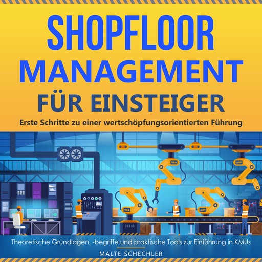 Shopfloor Management für Einsteiger, Malte Schechler