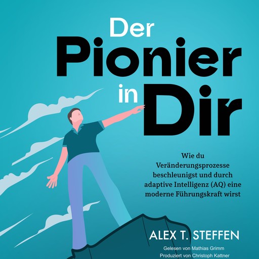 Der Pionier in Dir, Alex T. Steffen