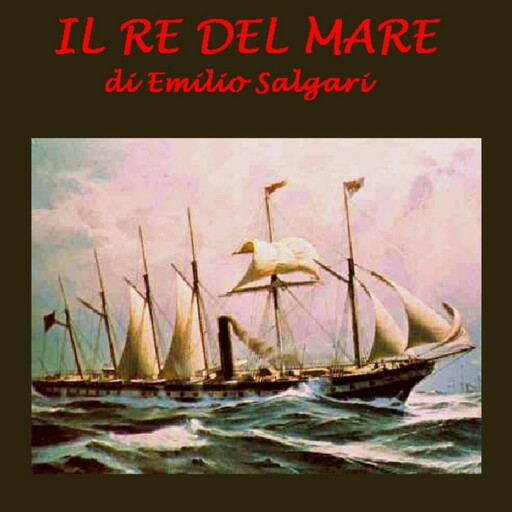 Il re del mare, Emilio Salgari