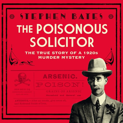 The Poisonous Solicitor, Stephen Bates