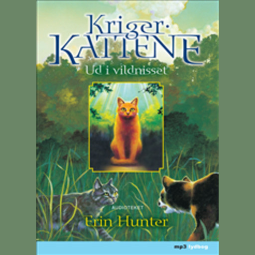 Ud i vildnisset - Krigerkattene 1, Erin Hunter