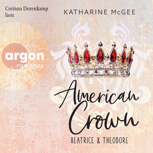 Beatrice & Theodore - American Crown, Band 1 (Ungekürzte Lesung), Katharine McGee