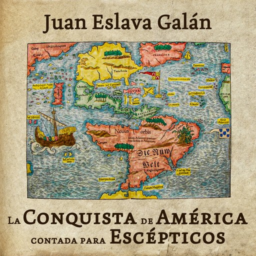 La conquista de América contada para escépticos, Juan Eslava Galán