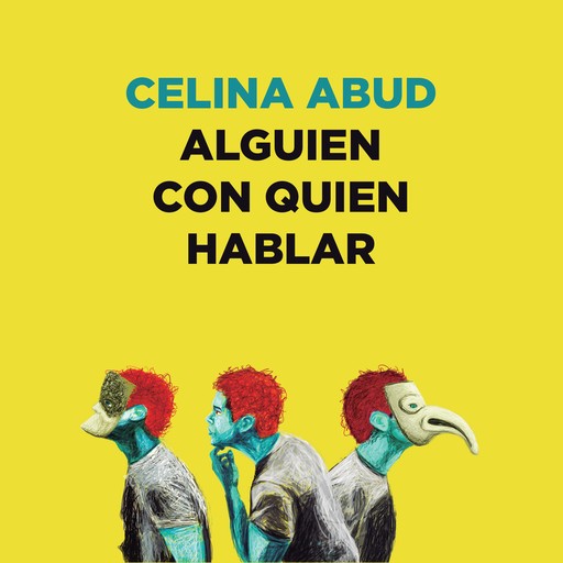 Alguien con quien hablar, Celina Abud