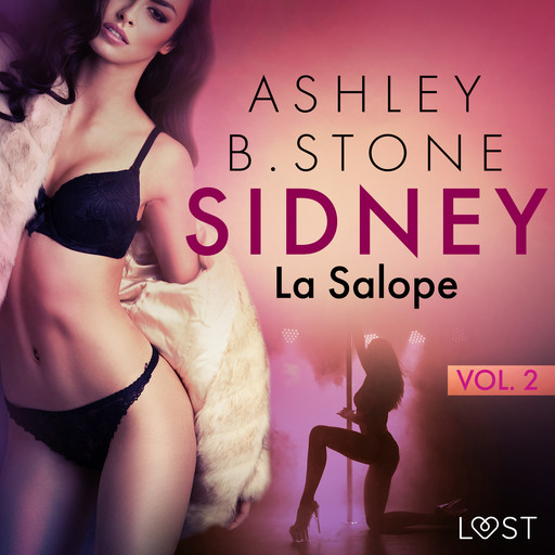 Sidney 2 : La Salope - Une nouvelle érotique, Ashley Stone