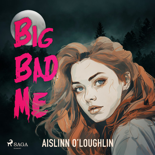 Big Bad Me, Aislinn O’Loughlin