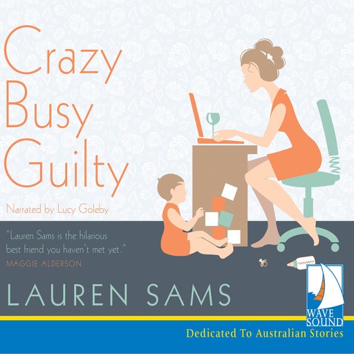 Crazy, Busy, Guilty, Lauren Sams