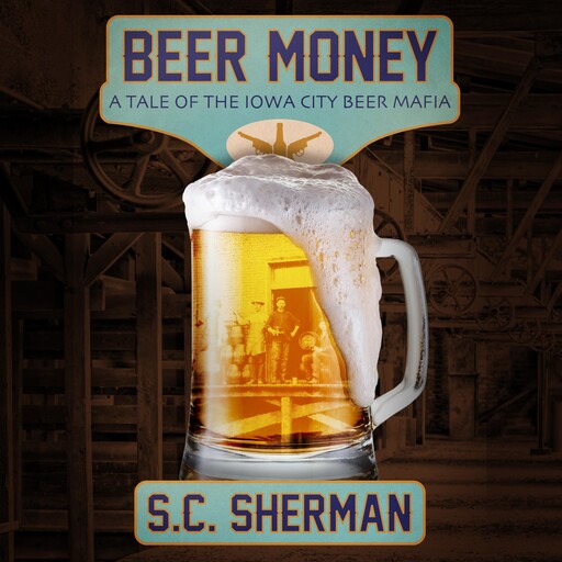 Beer Money, S.C. Sherman