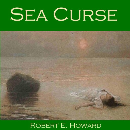 Sea Curse, Robert E.Howard