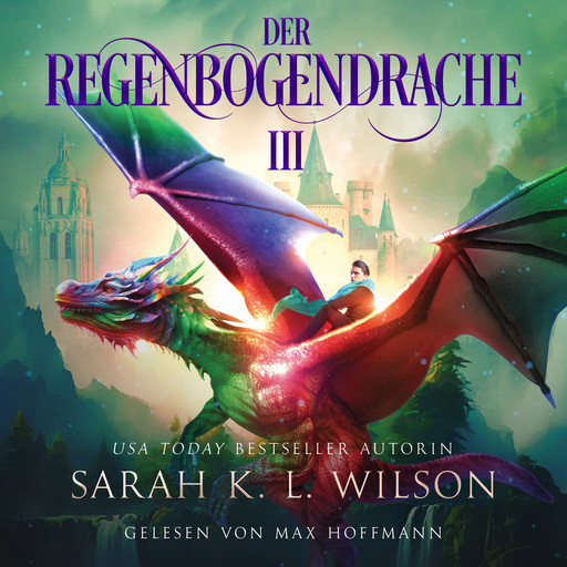 Der Regenbogendrache III - Tochter der Drachen 8 - Drachen Hörbuch, Sarah K.L. Wilson, Fantasy Hörbücher, Hörbuch Bestseller