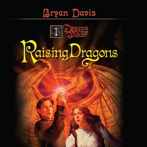 Raising Dragons, Bryan Davis