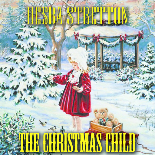 The Christmas Child, Hesba Stretton