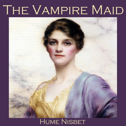 The Vampire Maid, Hume Nisbet