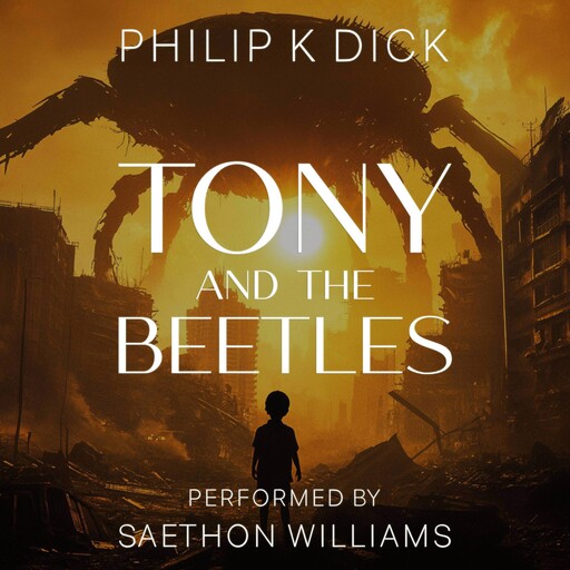 Tony and the Beetles, Philip Dick