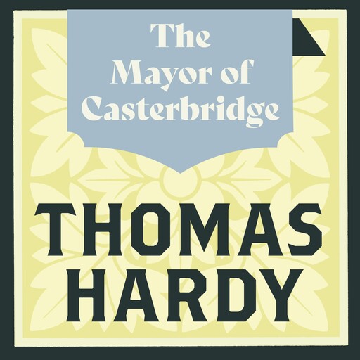 The Mayor of Casterbridge, Thomas Hardy