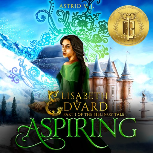 Aspiring, Part 1 of the Siblings' Tale, Astrid V.J.
