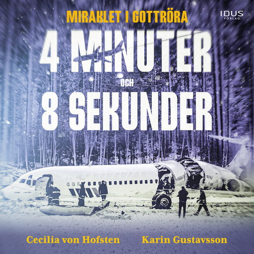4 minuter och 8 sekunder : Miraklet i Gottröra, Cecilia von Hofsten, Karin Gustavsson