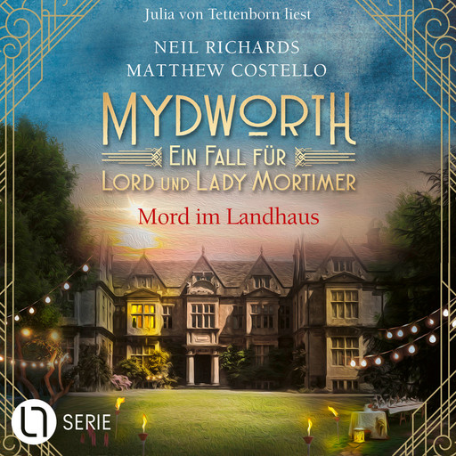 Mord im Landhaus - Mydworth - Ein Fall für Lord und Lady Mortimer, Band 14 (Ungekürzt), Matthew Costello, Neil Richards