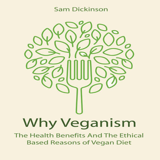 Why Veganism, Sam Dickinson