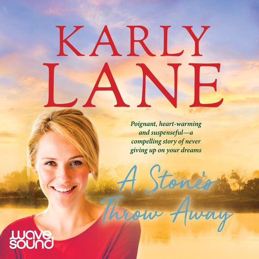 A Stone's Throw Away, Karly Lane