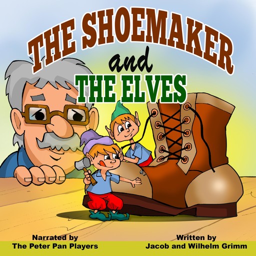Shoemaker and the Elves, Jakob Grimm, Wilhelm Grimm