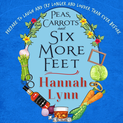 Peas, Carrots and Six More Feet, Hannah Lynn