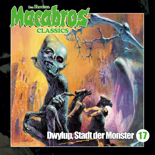Macabros - Classics, Folge 17: Dwylup, Stadt der Monster, Markus Winter, Dan Shocker