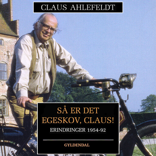Så er det Egeskov, Claus!, Claus Ahlefeldt