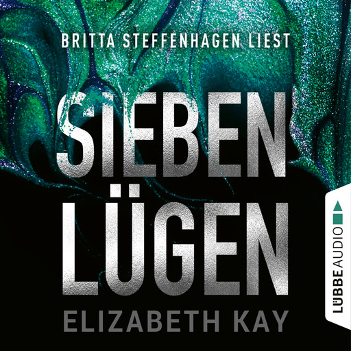 Sieben Lügen (Ungekürzt), Elizabeth Kay