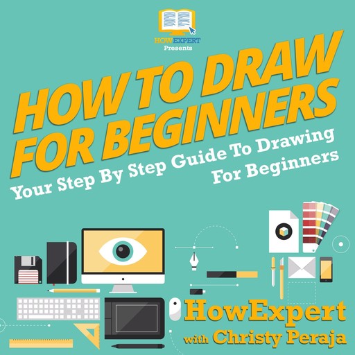 How To Draw For Beginners, HowExpert, Christy Peraja