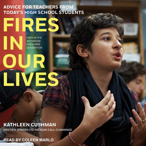 Fires in Our Lives, Kathleen Cushman, Kristien Zenkov, Megan Call-Cummings