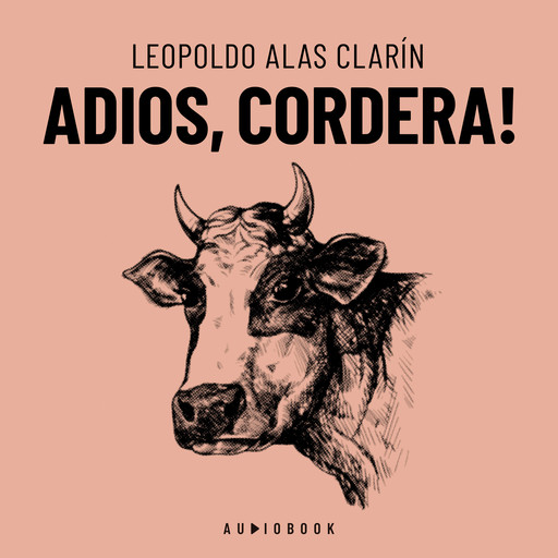 Adios, Cordera! (Completo), Leopoldo Alas Clarín