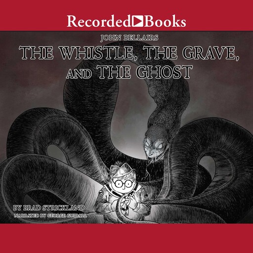 The Whistle, the Grave, and the Ghost, Brad Strickland, John Bellairs